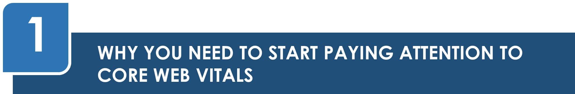 Why You Need to Start Paying Attention to Core Web Vitals