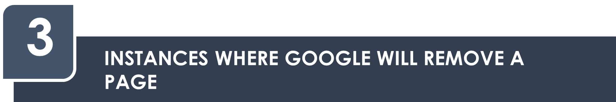 Instances where Google will remove a page